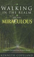 Walking in the Realm of the Miraculous Paperback Book