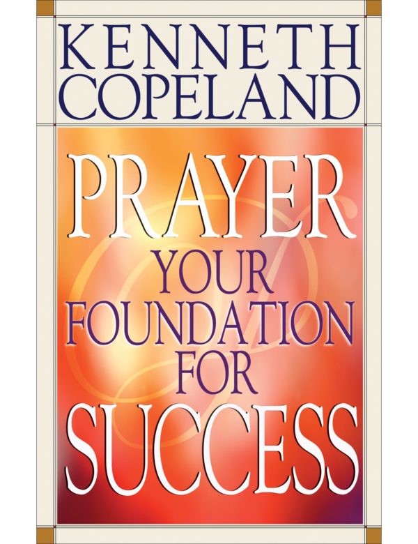 Prayer Your Foundation for Success Paperback Book