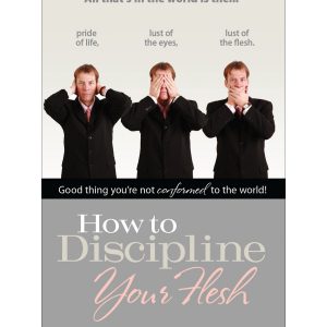How to Discipline Your Flesh Paperback Book