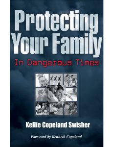 Protecting Your Family in Dangerous Times Paperback Book by Kellie Copeland Swisher