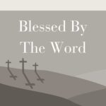Blessed By The Word