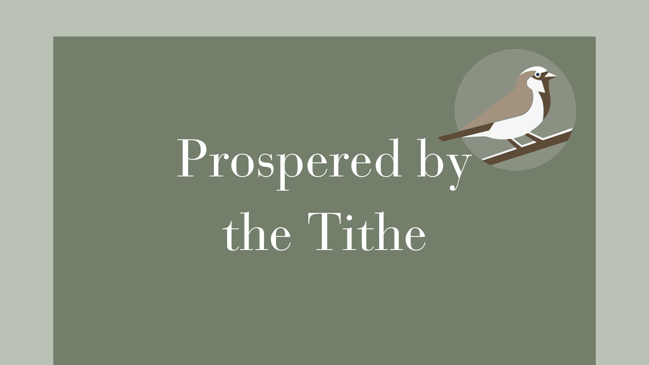 Prospered by the Tithe