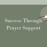 Success Through Prayer Support