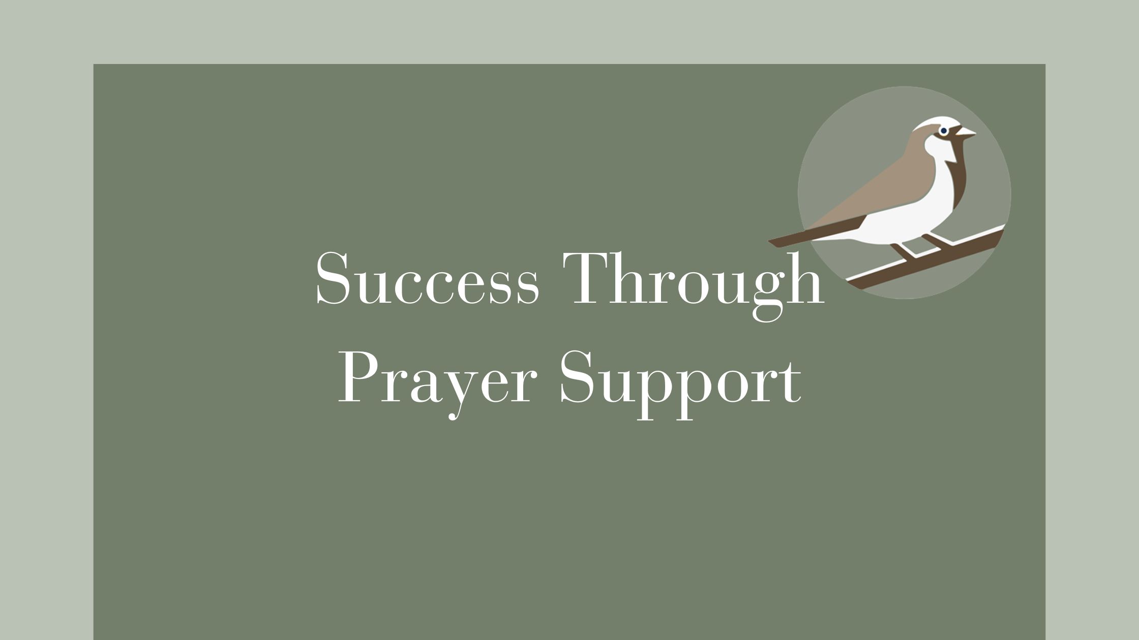 Success Through Prayer Support