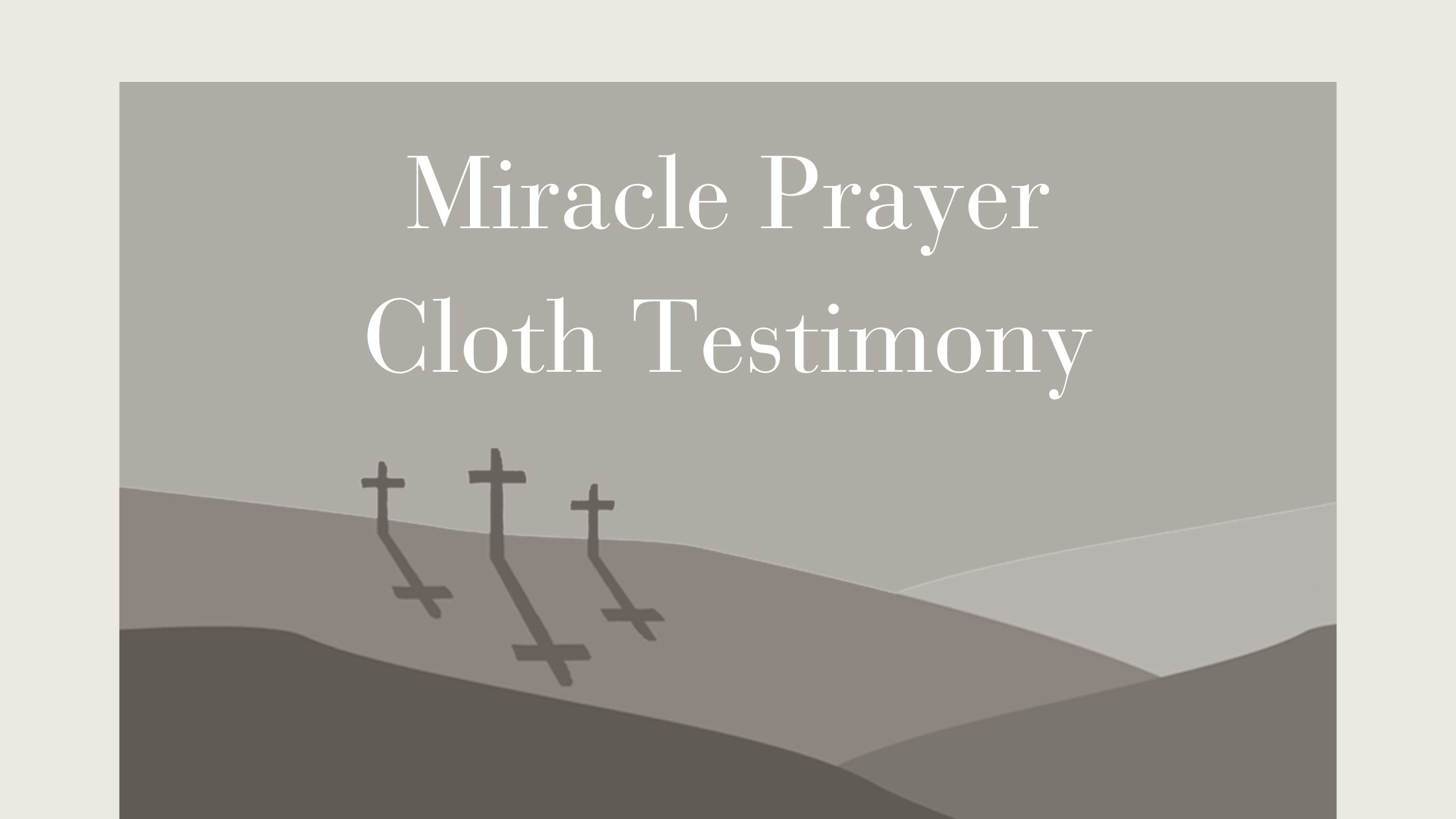 Miracle Prayer Cloth Testimony