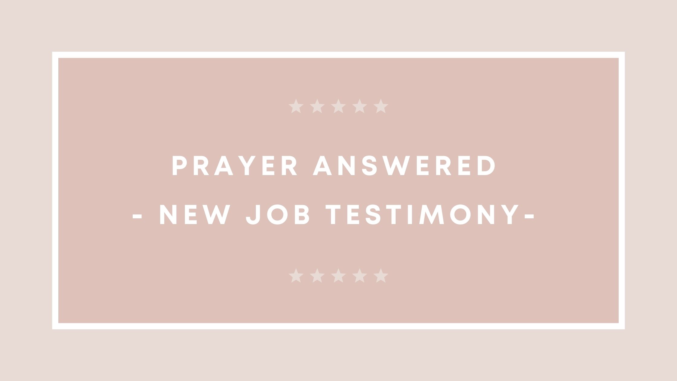 Prayer Answered - New Job Testimony