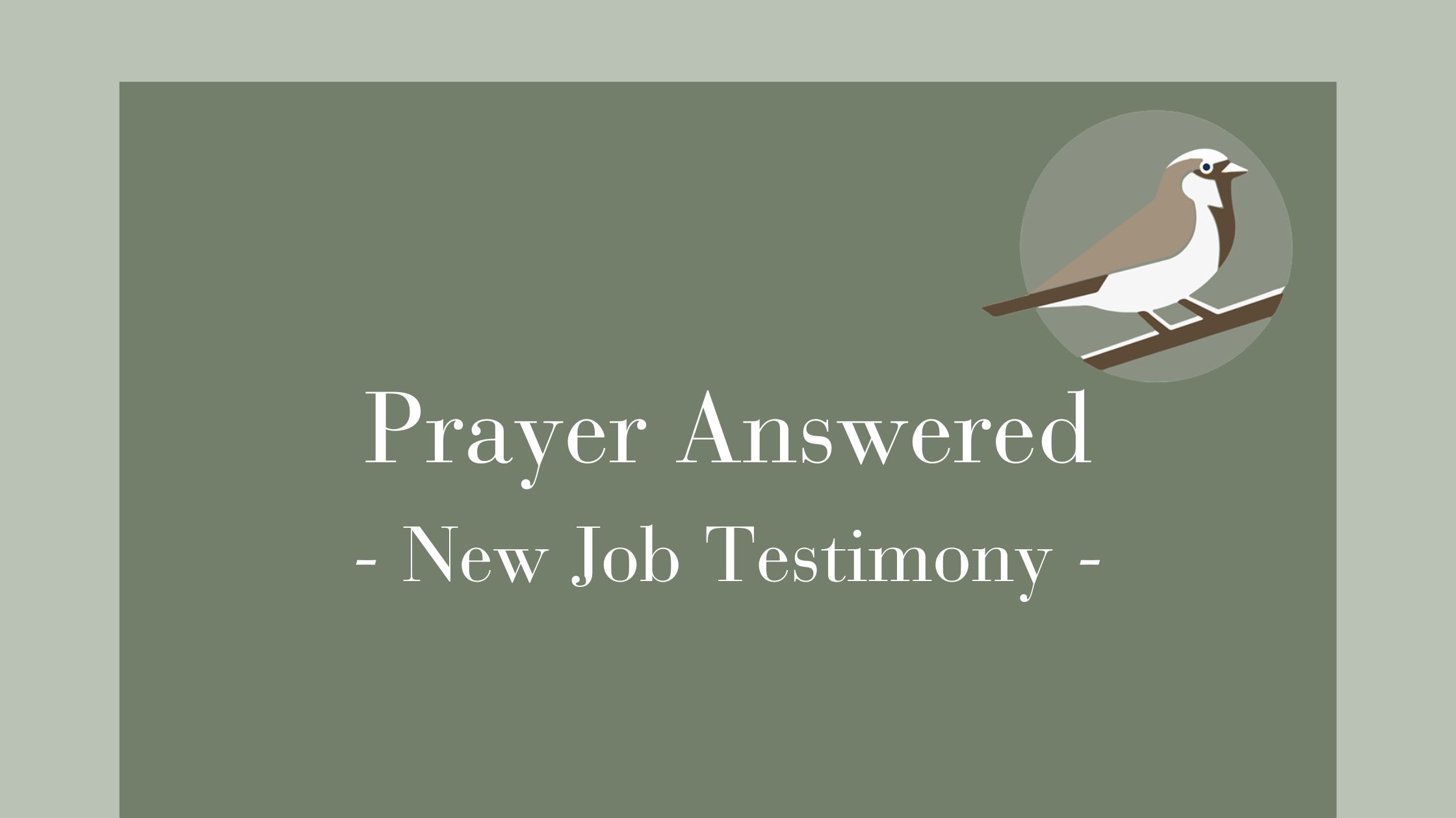 Prayer Answered - New job testimony