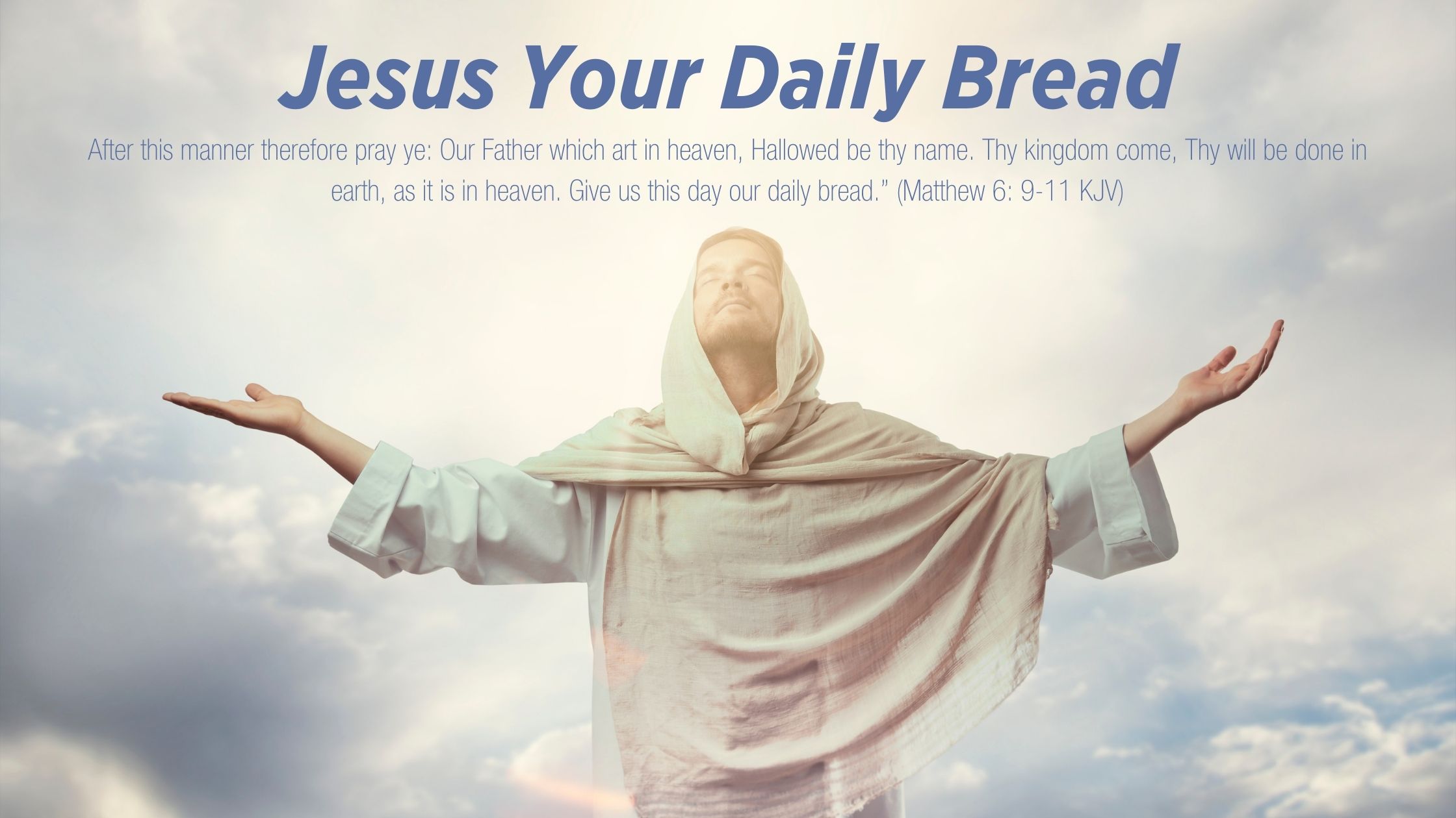 Jesus is our daily bread