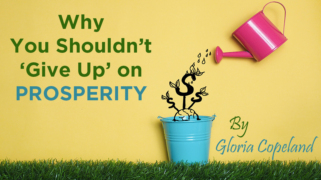 Why You Shouldn't 'Give Up' on Prosperity