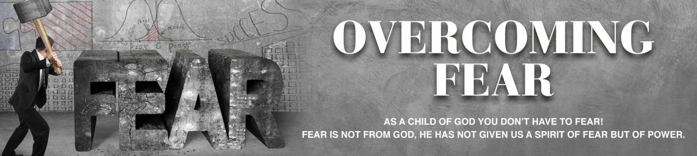 Overcoming Fear Banner