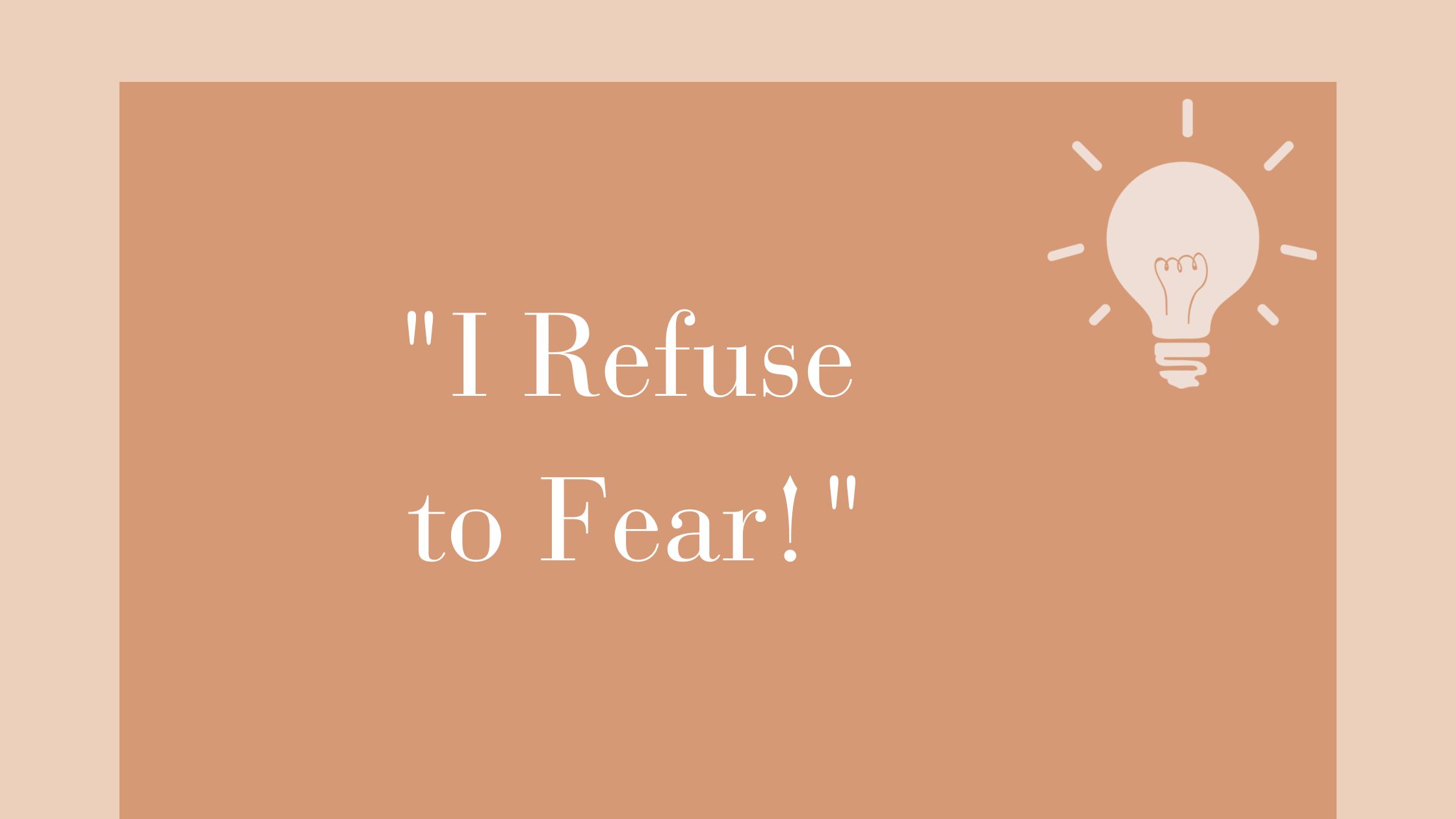 I Refuse to Fear - Testimony