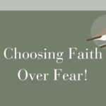 Faith over fear - Testimony