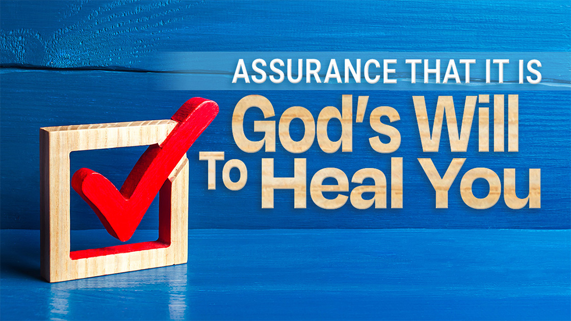 Assurance That It Is God s Will To Heal YOU KCM Europe