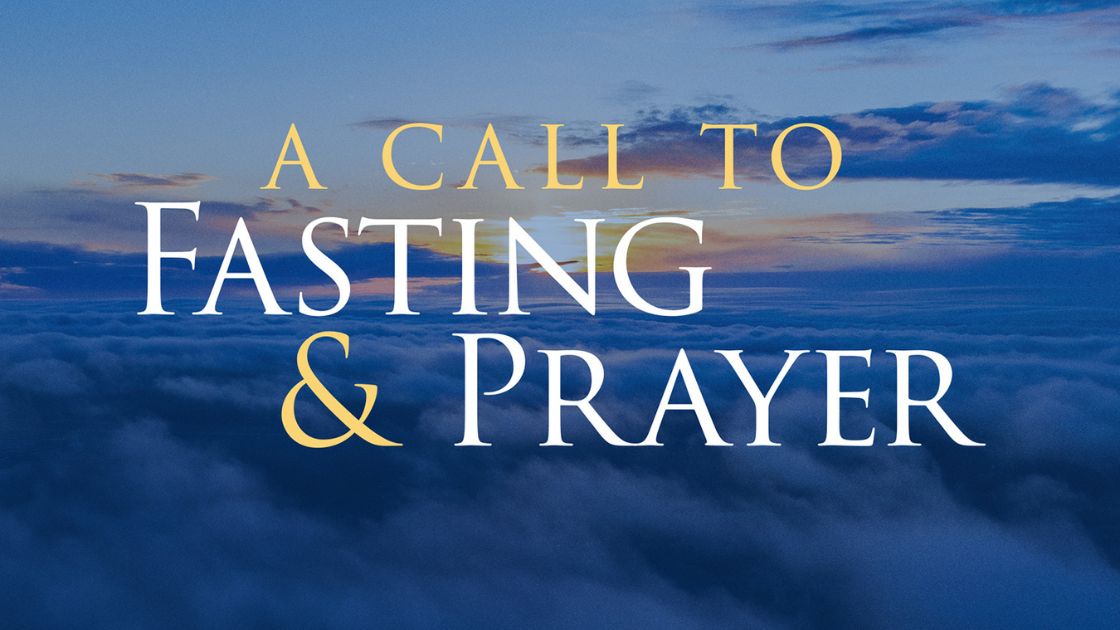 A Call to Fasting & Prayer
