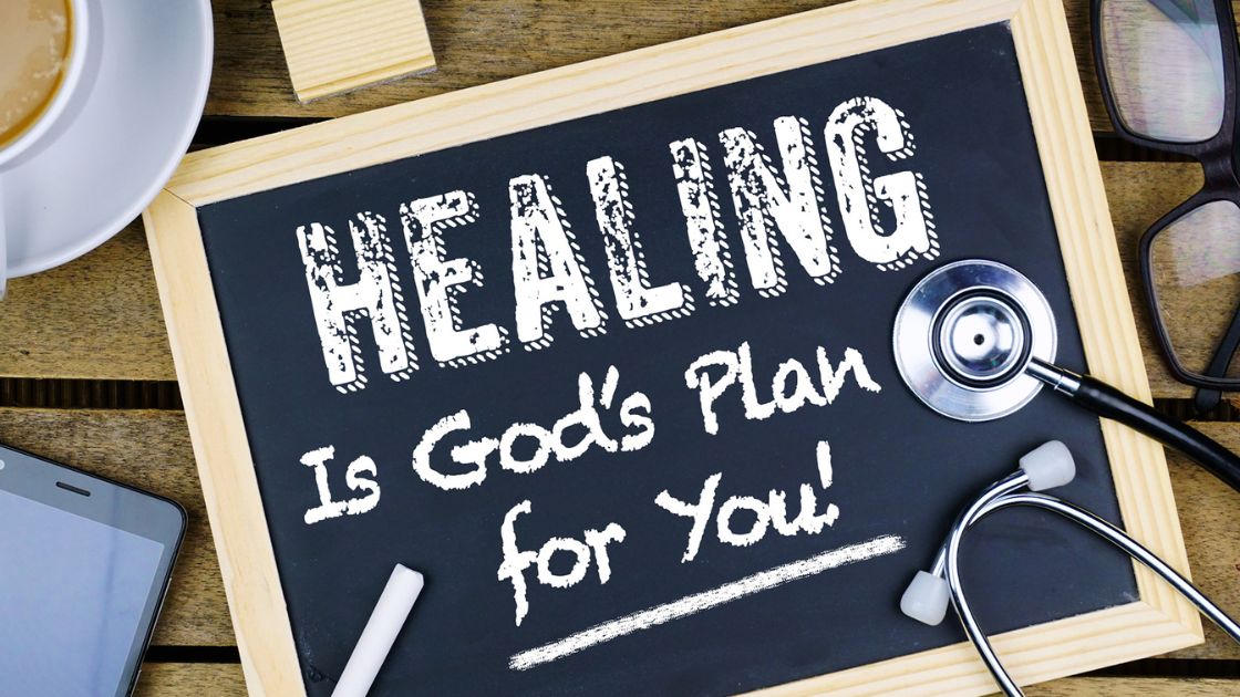 Healing Is God's Plan for You!