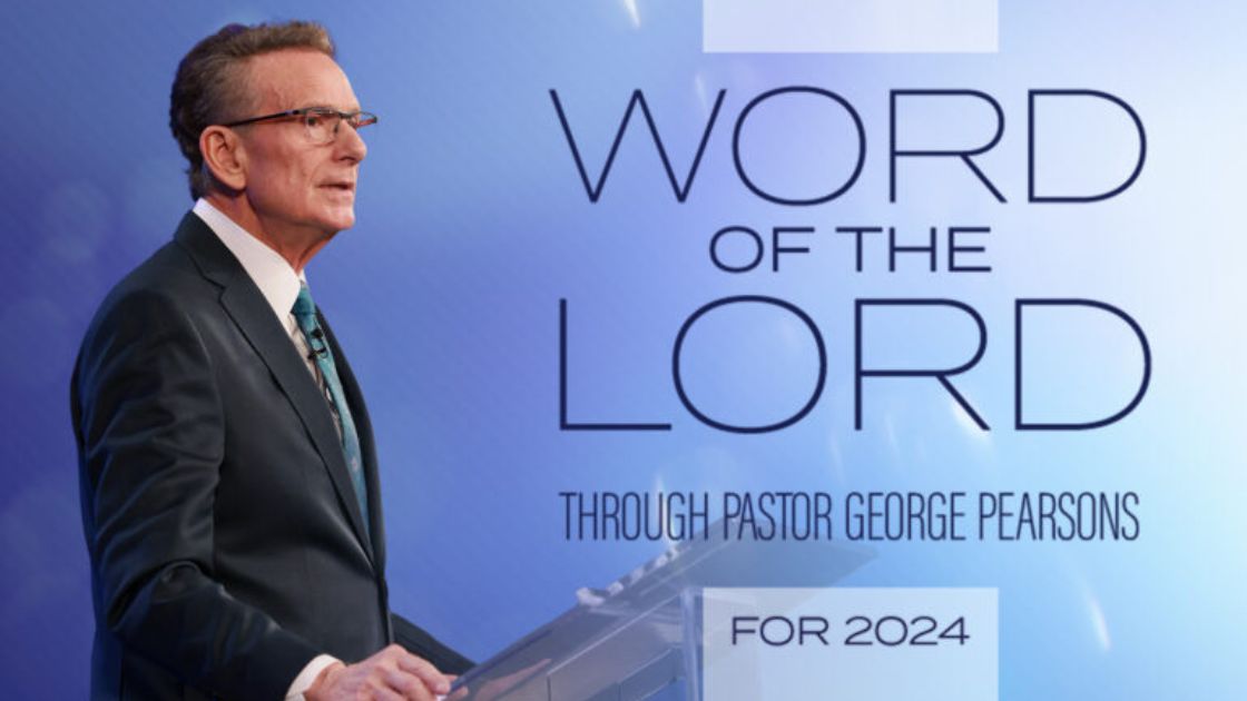 Word of the Lord Through Pastor George Pearsons For 2024
