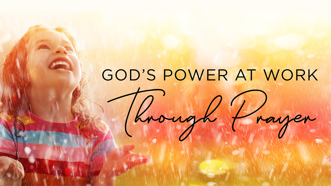 God's Power At Work Through Prayer