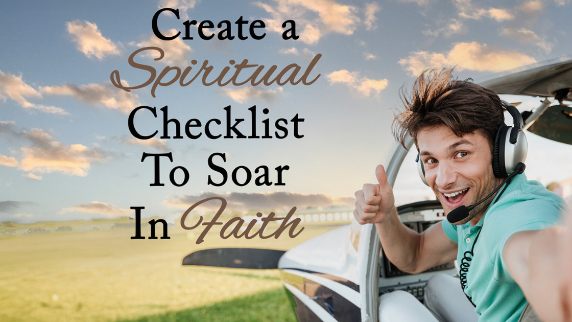 Create a Spiritual Checklist To Soar In Faith - KCM Europe