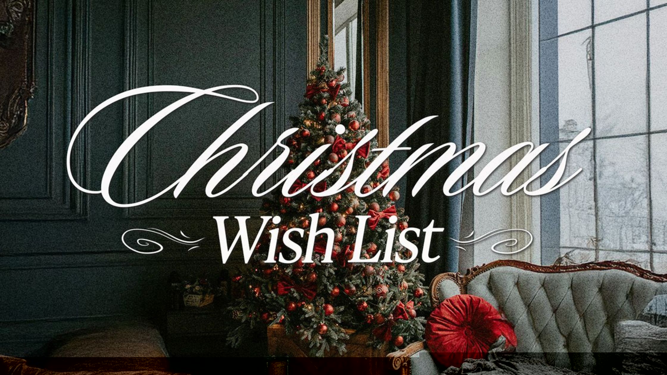 Begin a Christmas Wish List That God Can Fulfill