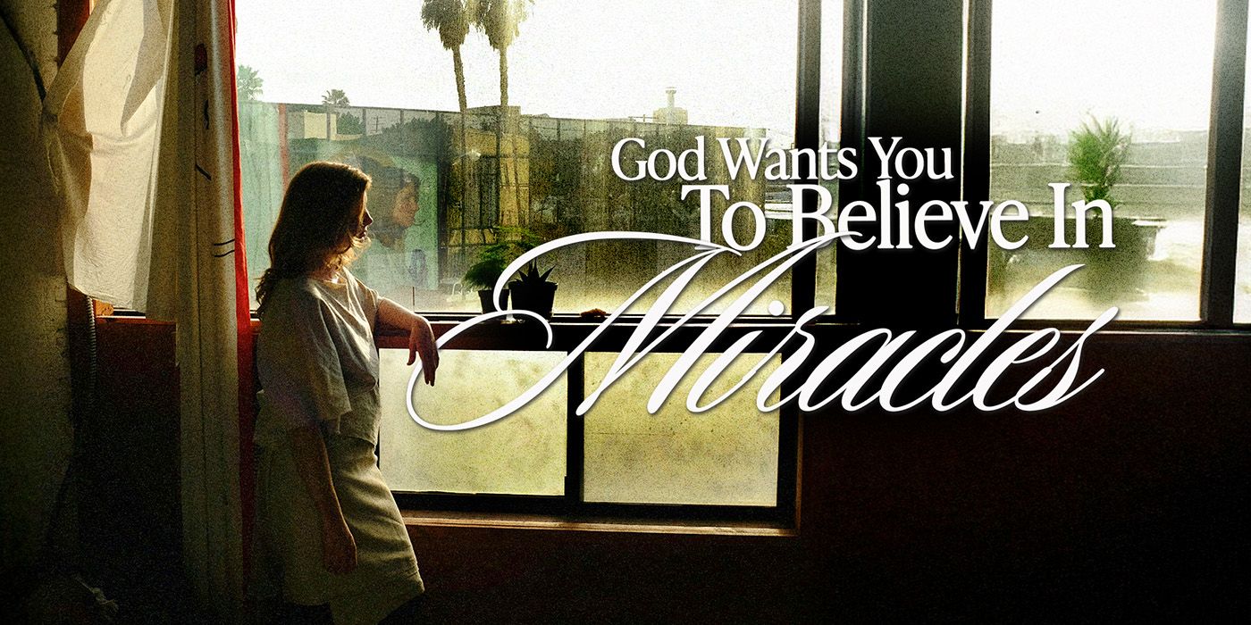 God Wants You to Believe in Miracles